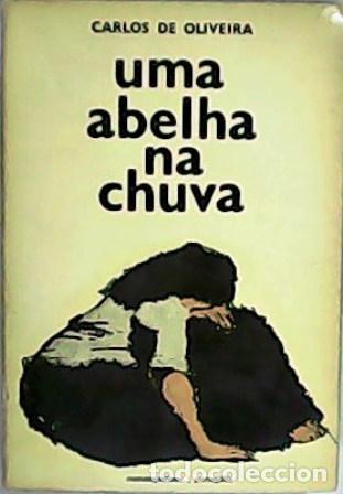 Libros: OLIVEIRA, Carlos da.- - Uma abelha na chuva. Romance. - Foto 1