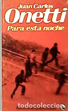 Libros: ONETTI, Juan Carlos.- - Para esta noche. - Foto 1