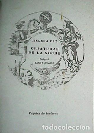 Libros: PAZ, Helena.- - Criaturas de la noche. Pr&oacute;logo de Ernst Junger. - Foto 1
