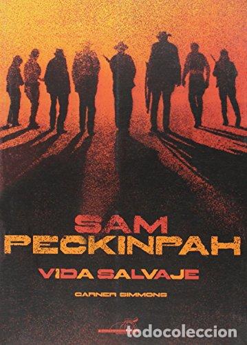 Libros: PECKINPAH, Sam.- - Vida salvaje. - Foto 1