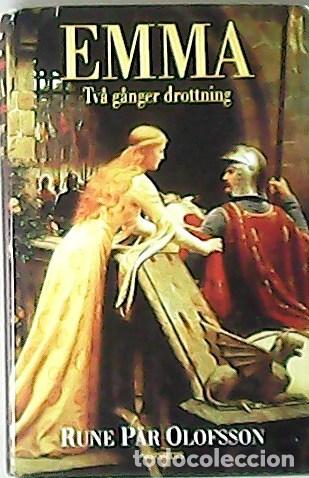 Libros: OLOFSSON, Rune P&auml;r.- - Emma.Tv&aring; g&aring;nger drottning. - Foto 1