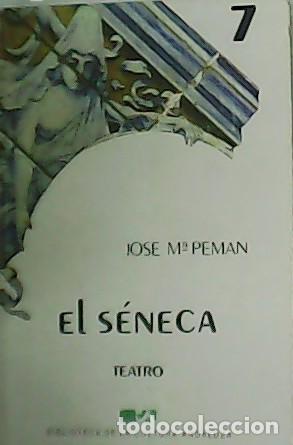 Libros: PEMAN, Jos&eacute; M&ordf;.- - El s&eacute;neca. Teatro. - Foto 1