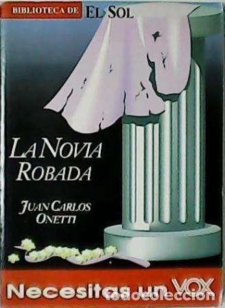 Libros: ONETTI, Juan Carlos.- - La novia robada. - Foto 1