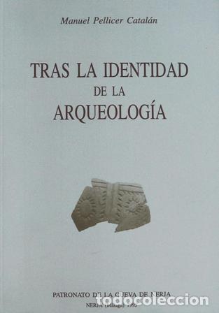 Libros: PELLICER CATALAN, Manuel.- - Tras la identidad de la arqueolog&iacute;a. - Foto 1