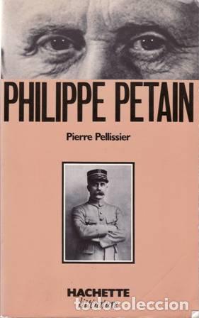 Libros: PELLISSIER, Pierre.- - Philippe P&eacute;tain. - Foto 1