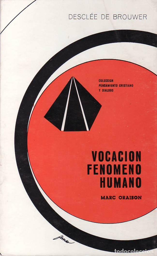 Libros: ORAISON, Marc.- - Vocaci&oacute;n fen&oacute;meno humano. - Foto 1