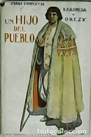 Libros: ORCZY, Baronesa de.- - Un hijo del pueblo. - Foto 1
