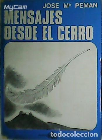 Libros: PEM&Aacute;N, Jos&eacute; Mar&iacute;a.- - Mensajes desde el Cerro. - Foto 1