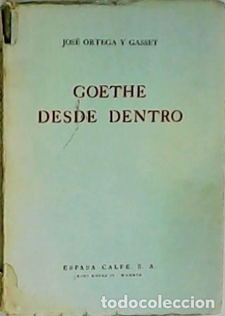 Libros: ORTEGA Y GASSET, Jos&eacute;.- - Goethe desde dentro. - Foto 1