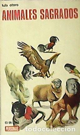 Libros: OTERO, Luis.- - ANIMALES sagrados. - Foto 1