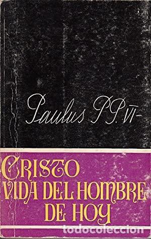 Libros: PABLO VI.- - Cristo, vida del hombre de hoy. - Foto 1
