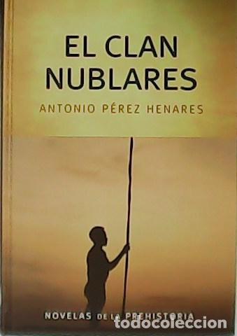 Libros: P&Eacute;REZ HENARES, Antonio.- - El clan Nublares. - Foto 1