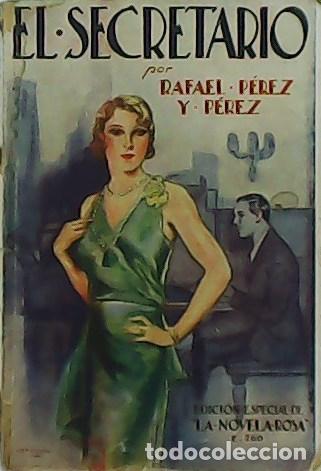 Libros: P&Eacute;REZ Y P&Eacute;REZ, Rafael.- - El secretario. - Foto 1