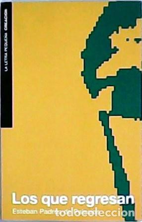 Libros: PADR&Oacute;S DE PALACIOS, Esteban.- - Los que regresan. - Foto 1