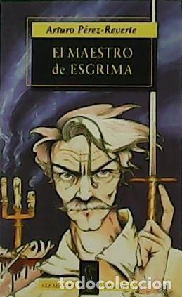 Libros: P&Eacute;REZ-REVERTE, Arturo.- - El maestro de esgrima. - Foto 1
