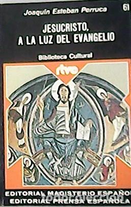 Libros: PERRUCA, Joaqu&iacute;n Esteban.- - Jesucristo, a la luz del Evangelio. - Foto 1