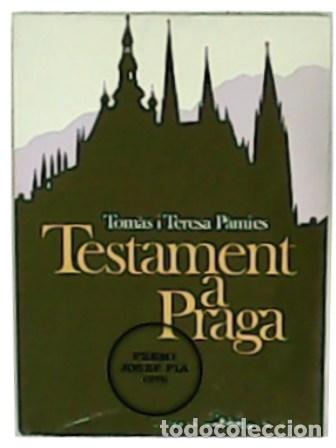 Libros: P&Agrave;MIES, Tom&agrave;s y Teresa.- - Testament a Praga. - Foto 1