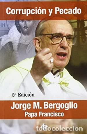 Libros: PAPA FRANCISCO.- - Corrupci&oacute;n y pecado. - Foto 1