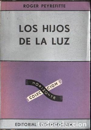 Libros: PEYREFITTE, Roger.- - Los hijos de la luz. - Foto 1