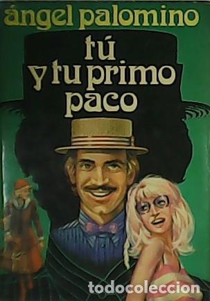 Libros: PALOMINO, &Aacute;ngel.- - T&uacute; y tu primo Paco. - Foto 1