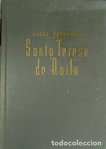 Libros: PAP&Aacute;SOGLI, Jorge.- - Santa Teresa de &Aacute;vila. - Foto 1