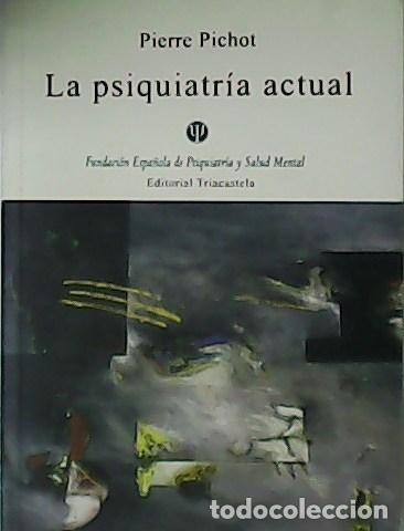 Libros: PICHOT, Pierre.- - La psiquiatr&iacute;a actual. - Foto 1