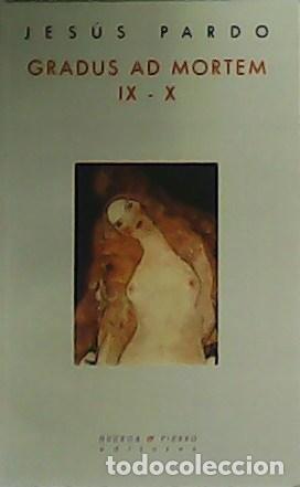 Libros: PARDO, Jes&uacute;s.- - Gradus ad mortem IX-X. - Foto 1
