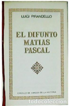 Libros: PIRANDELLO, Luigi.- - El difunto Mat&iacute;as Pascal. - Foto 1