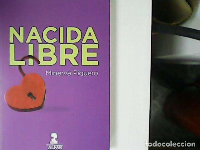 Libros: PIQUERO, Minerva.- - Nacida libre. - Foto 1
