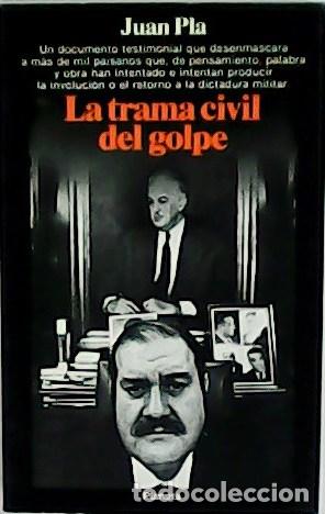 Libros: PLA, Juan.- - La trama civil del golpe. - Foto 1