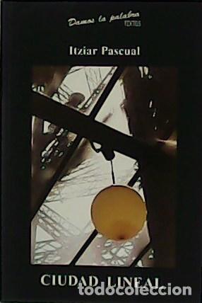 Libros: PASCUAL, Itziar.- - Ciudad lineal. - Foto 1