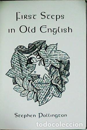 Libros: POLLINGTON, Stephen.- - First Steps in Old English. - Foto 1