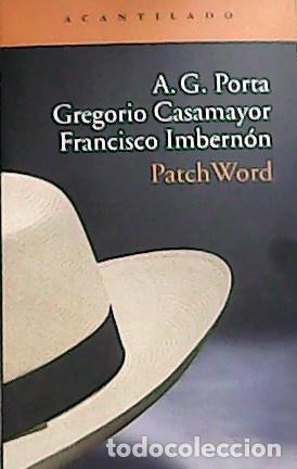 Libros: PORTA, A. G., Gregorio CASAMAYOR y Francisco IMBERN&Oacute;N.- - Patchword. - Foto 1