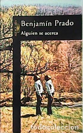 Libros: PRADO, Benjam&iacute;n.- - Alguien se acerca. - Foto 1