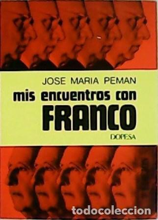 Libros: PEM&Aacute;N, Jos&eacute; Mar&iacute;a.- - Mis encuentros con Franco. - Foto 1