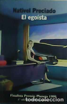 Libros: PRECIADO, Nativel.- - El ego&iacute;sta. - Foto 1