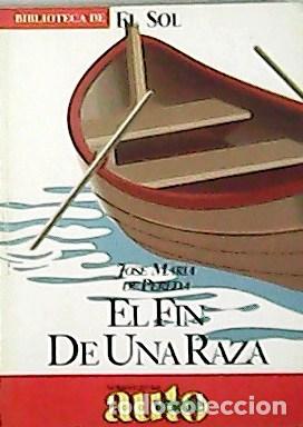 Libros: PEREDA, Jos&eacute; Mar&iacute;a de.- - El fin de una raza. - Foto 1