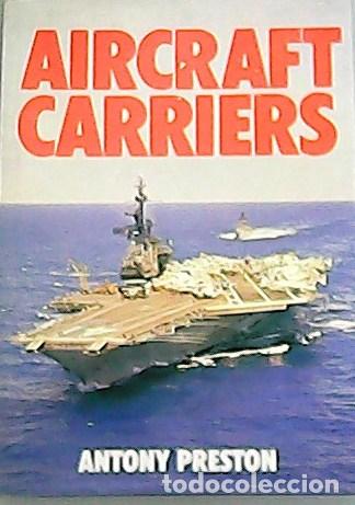 Libros: PRESTON, Antony.- - Aircraft Carriers. - Foto 1