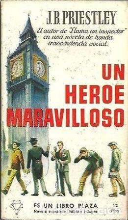 Libros: PRIESTLEY, J.B..- - Un h&eacute;roe maravilloso. - Foto 1
