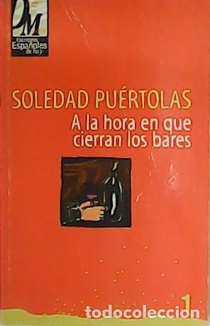 Libros: PU&Eacute;RTOLAS, Soledad. - A la hora que cierran los bares. - Foto 1
