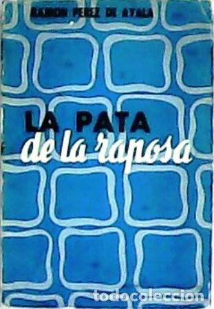 Libros: P&Eacute;REZ DE AYALA, Ram&oacute;n.- - La pata de la raposa. - Foto 1
