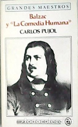Libros: PUJOL, Carlos.- - Balzac y La Comedia Humana. - Foto 1