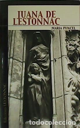 Libros: PUNCEL, Mar&iacute;a.- - Juana de Lestonnac. - Foto 1