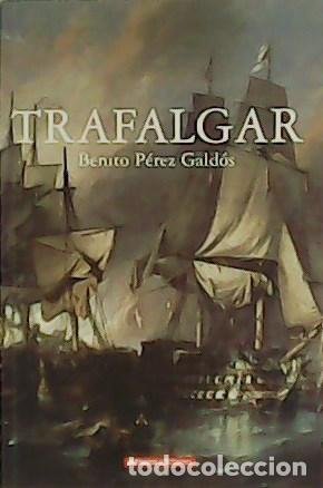 Libros: P&Eacute;REZ GALD&Oacute;S, Benito.- - Trafalgar. - Foto 1