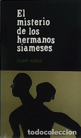 Libros: QUEEN, Ellery.- - El misterio de los hermanos siameses. - Foto 1