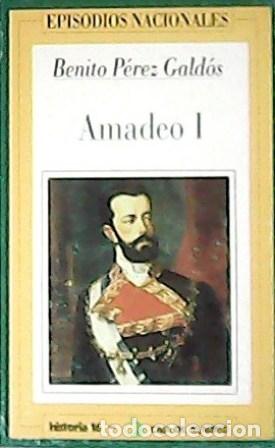 Libros: PEREZ GALD&Oacute;S, Benito.- - Amadeo I. - Foto 1
