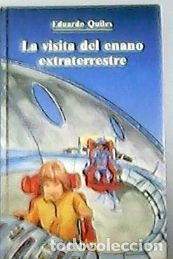 Libros: QUILES, Eduardo.- - La visita del enano extraterrestre. - Foto 1