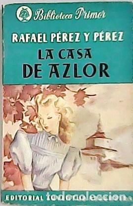 Libros: P&Eacute;REZ Y P&Eacute;REZ, Rafael.- - La casa de Azlor. - Foto 1