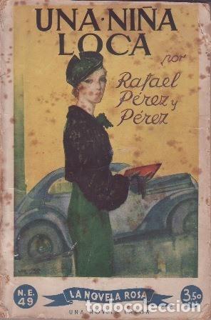 Libros: P&Eacute;REZ P&Eacute;REZ, Rafael.- - Una ni&ntilde;a loca. - Foto 1