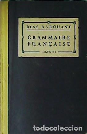 Libros: RADOUANT, Ren&eacute;.- - Grammaire Fran&ccedil;aise. - Foto 1